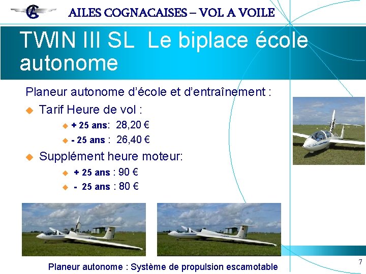 AILES COGNACAISES – VOL A VOILE TWIN III SL Le biplace école autonome Planeur