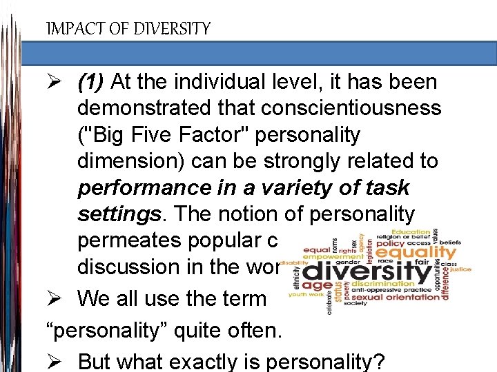 IMPACT OF DIVERSITY Ø (1) At the individual level, it has been demonstrated that