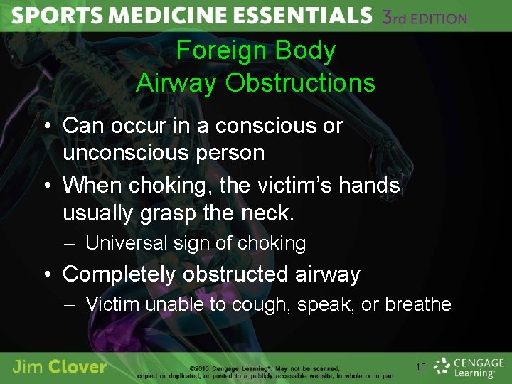 Foreign Body Airway Obstructions • Can occur in a conscious or unconscious person •