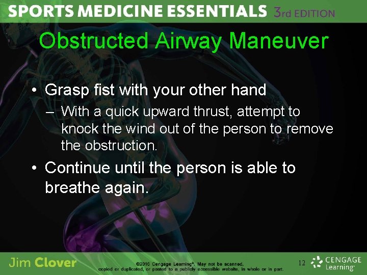 Obstructed Airway Maneuver • Grasp fist with your other hand – With a quick