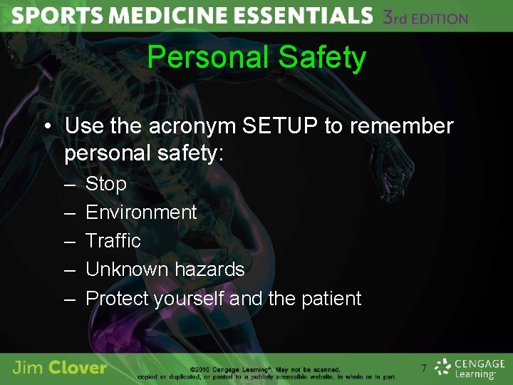 Personal Safety • Use the acronym SETUP to remember personal safety: – – –