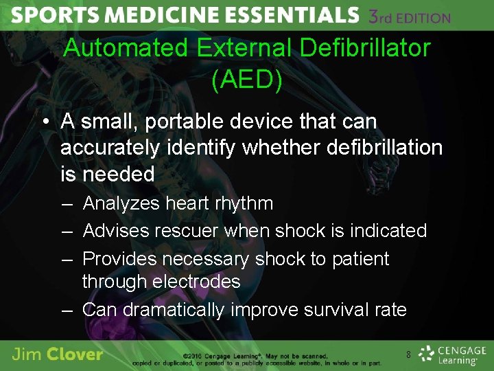 Automated External Defibrillator (AED) • A small, portable device that can accurately identify whether