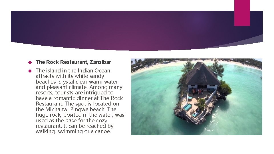  The Rock Restaurant, Zanzibar The island in the Indian Ocean attracts with its