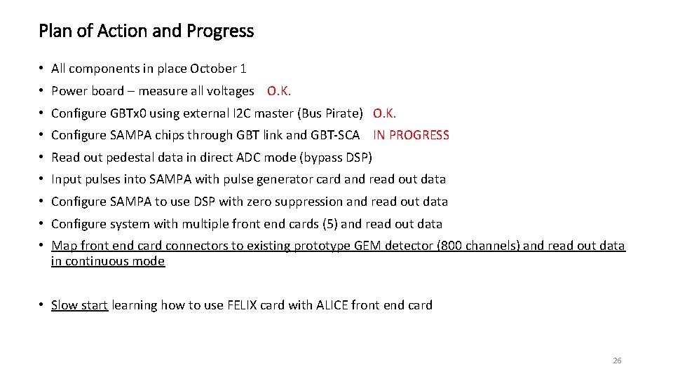 Plan of Action and Progress • All components in place October 1 • Power