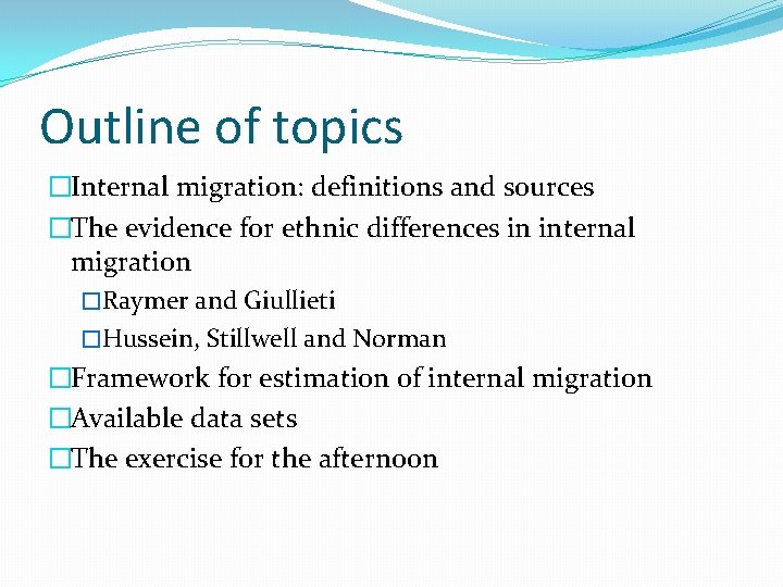 Outline of topics �Internal migration: definitions and sources �The evidence for ethnic differences in