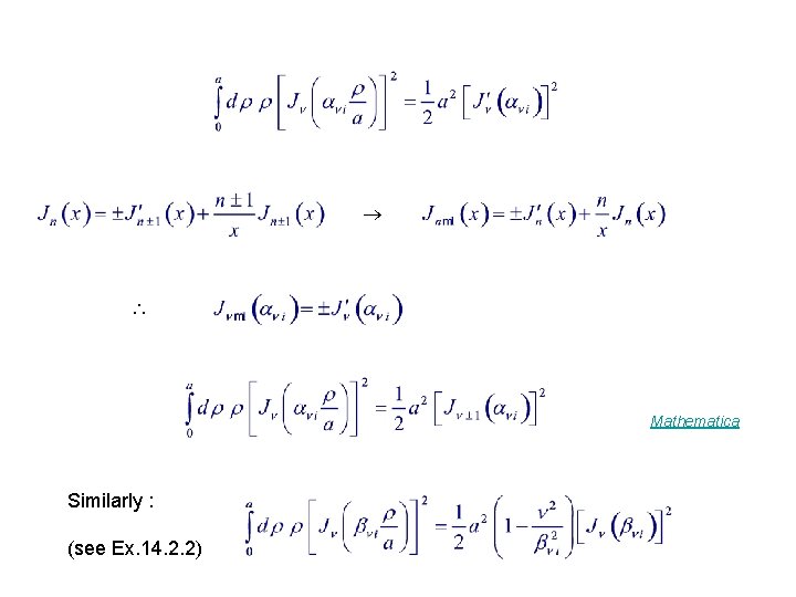 Mathematica Similarly : (see Ex. 14. 2. 2) Mathematica Similarly : (see Ex. 14. 2. 2)