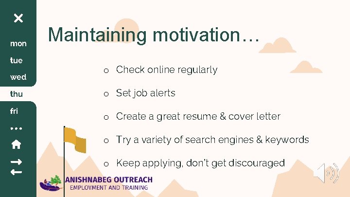 mon tue wed Maintaining motivation… o Check online regularly thu o Set job alerts mon tue wed Maintaining motivation… o Check online regularly thu o Set job alerts