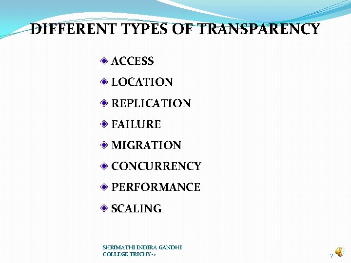 DIFFERENT TYPES OF TRANSPARENCY ACCESS LOCATION REPLICATION FAILURE MIGRATION CONCURRENCY PERFORMANCE SCALING SHRIMATHI INDIRA