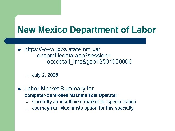 New Mexico Department of Labor l https: //www. jobs. state. nm. us/ occprofiledata. asp?