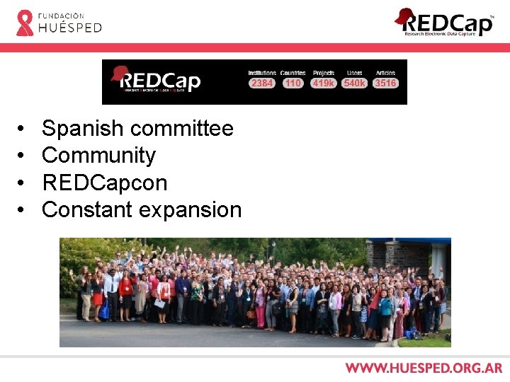  • • Spanish committee Community REDCapcon Constant expansion 