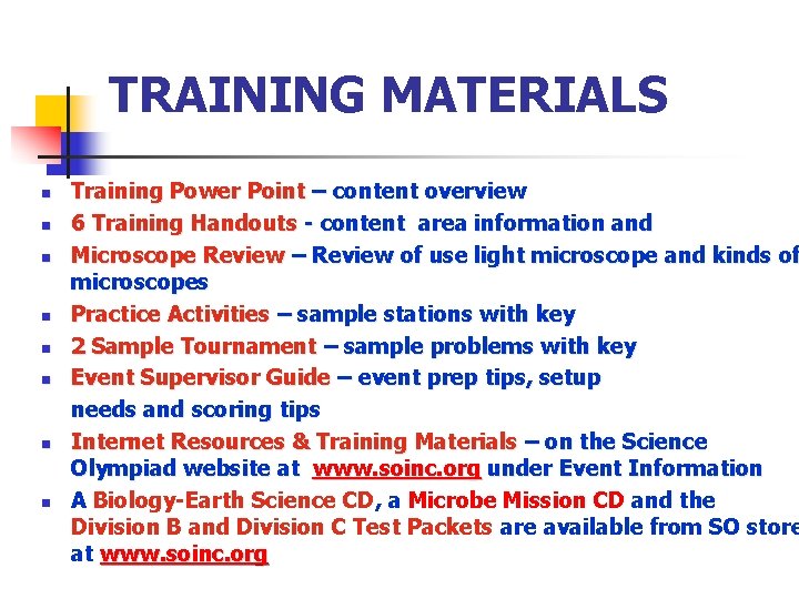TRAINING MATERIALS n n n n Training Power Point – content overview 6 Training