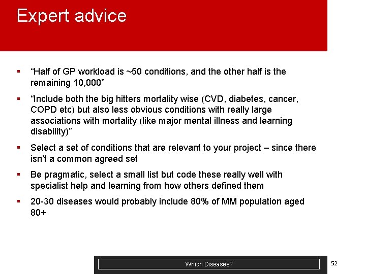 Expert advice § “Half of GP workload is ~50 conditions, and the other half