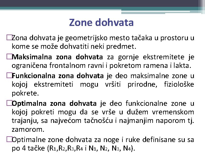 Zone dohvata �Zona dohvata je geometrijsko mesto tačaka u prostoru u kome se može