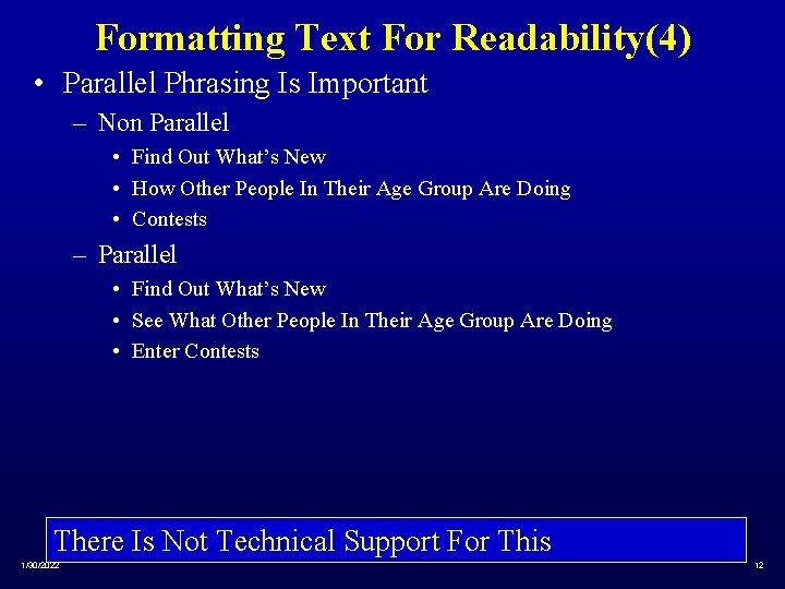 Formatting Text For Readability(4) • Parallel Phrasing Is Important – Non Parallel • Find
