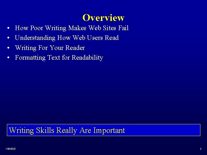 Overview • • How Poor Writing Makes Web Sites Fail Understanding How Web Users