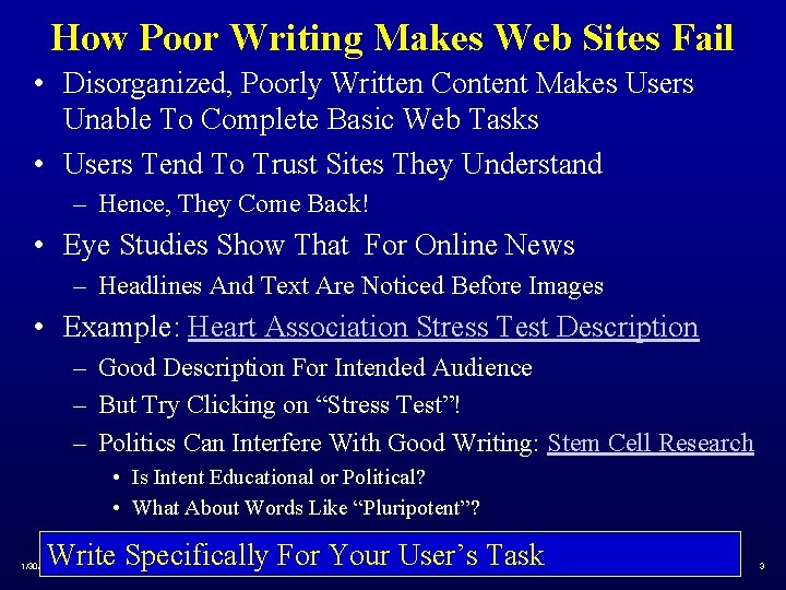 How Poor Writing Makes Web Sites Fail • Disorganized, Poorly Written Content Makes Users