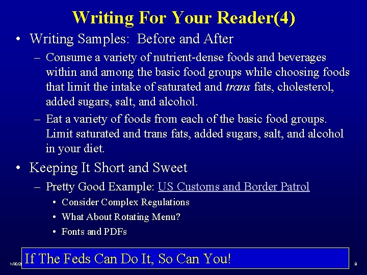 Writing For Your Reader(4) • Writing Samples: Before and After – Consume a variety