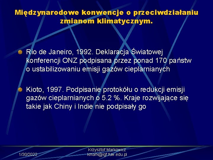 Międzynarodowe konwencje o przeciwdziałaniu zmianom klimatycznym. Rio de Janeiro, 1992. Deklaracja Światowej konferencji ONZ