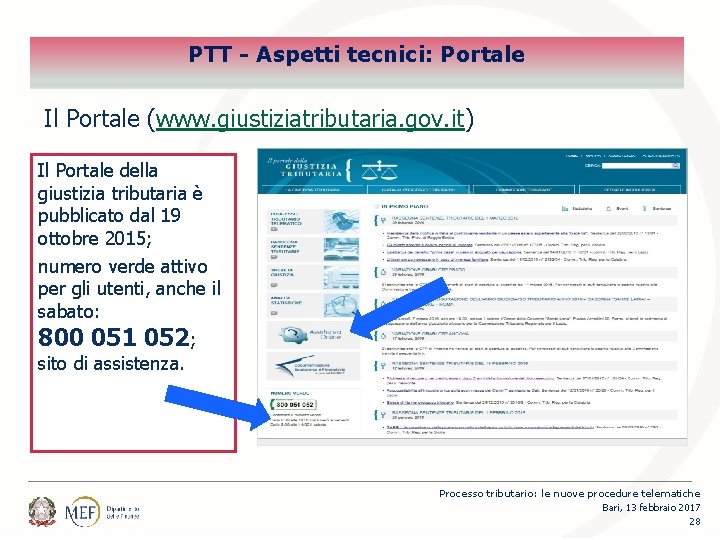 PTT - Aspetti tecnici: Portale Il Portale (www. giustiziatributaria. gov. it) Il Portale della