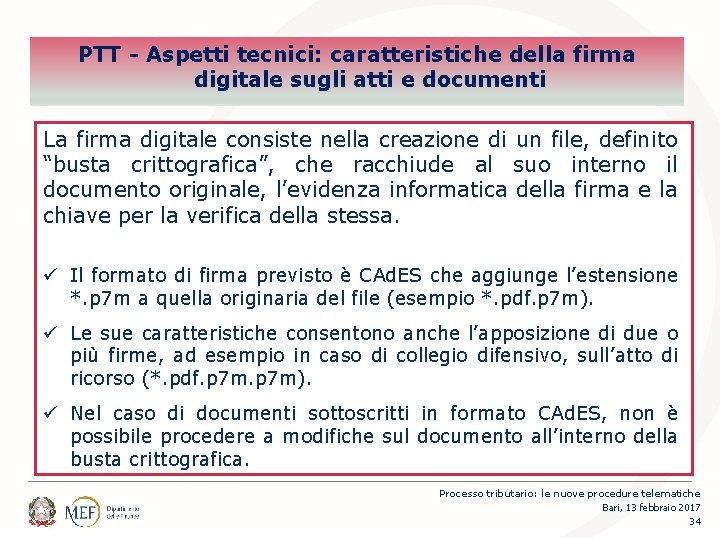 Percorsi PTT - Aspetti tecnici: caratteristiche della firma digitale sugli atti e documenti La