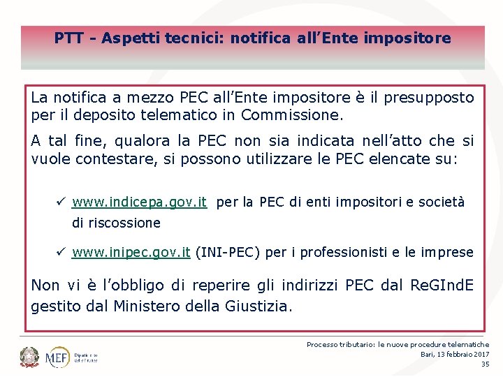 Percorsi PTT - Aspetti tecnici: notifica all’Ente impositore La notifica a mezzo PEC all’Ente
