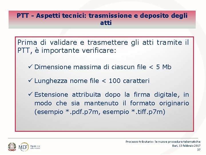 PTT - Aspetti tecnici: trasmissione e deposito degli atti Prima di validare e trasmettere