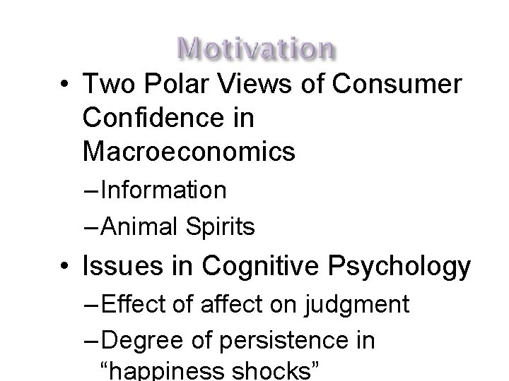  • Two Polar Views of Consumer Confidence in Macroeconomics – Information – Animal
