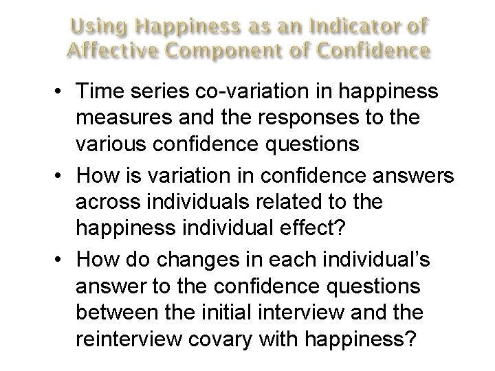  • Time series co-variation in happiness measures and the responses to the various