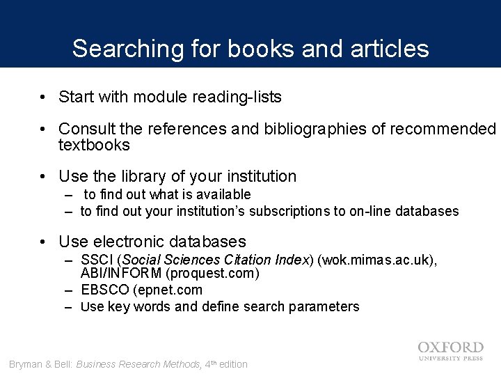 Searching for books and articles • Start with module reading-lists • Consult the references