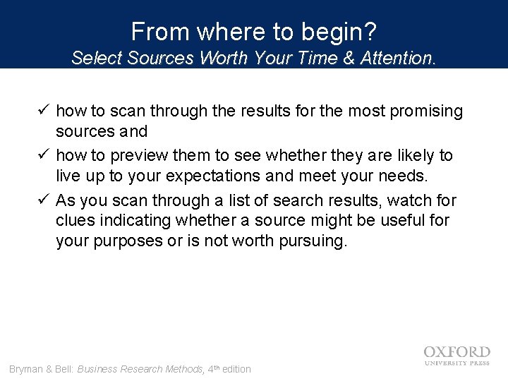 From where to begin? Select Sources Worth Your Time & Attention. ü how to