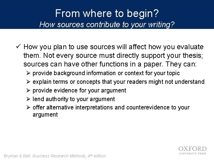 From where to begin? How sources contribute to your writing? ü How you plan