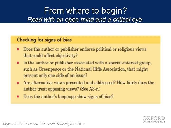 From where to begin? Read with an open mind a critical eye. Bryman &