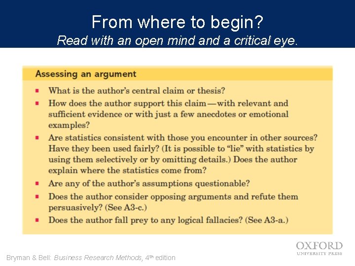 From where to begin? Read with an open mind a critical eye. Bryman &