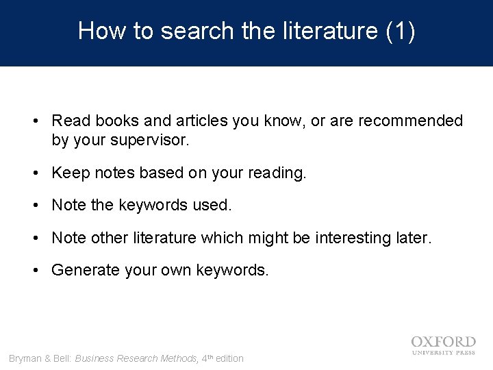 How to search the literature (1) • Read books and articles you know, or