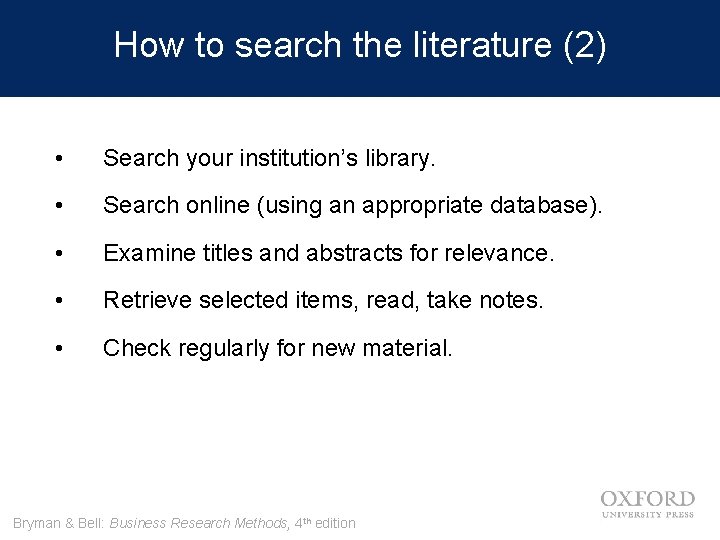 How to search the literature (2) • Search your institution’s library. • Search online