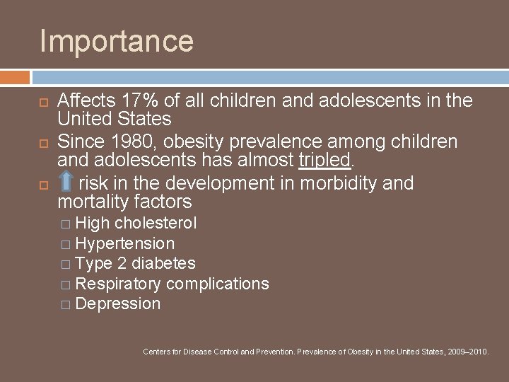 Importance Affects 17% of all children and adolescents in the United States Since 1980,
