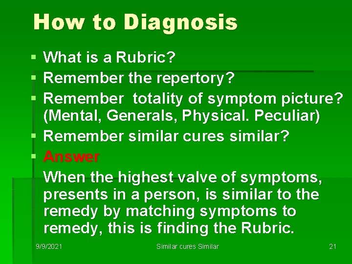 How to Diagnosis § § § What is a Rubric? Remember the repertory? Remember