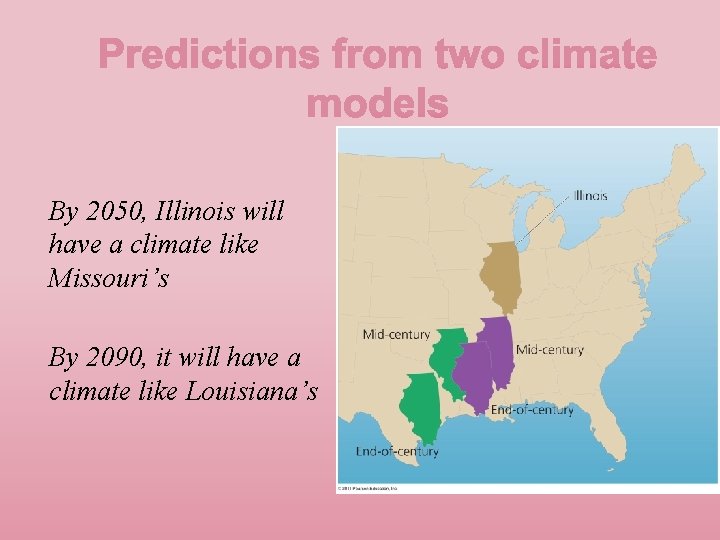 By 2050, Illinois will have a climate like Missouri’s By 2090, it will have