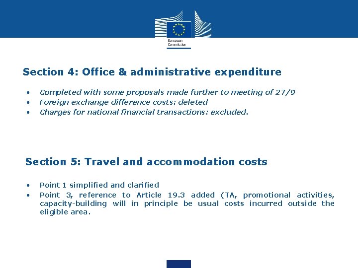 Section 4: Office & administrative expenditure • • • Completed with some proposals made