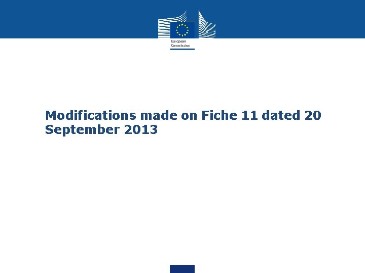 Modifications made on Fiche 11 dated 20 September 2013 