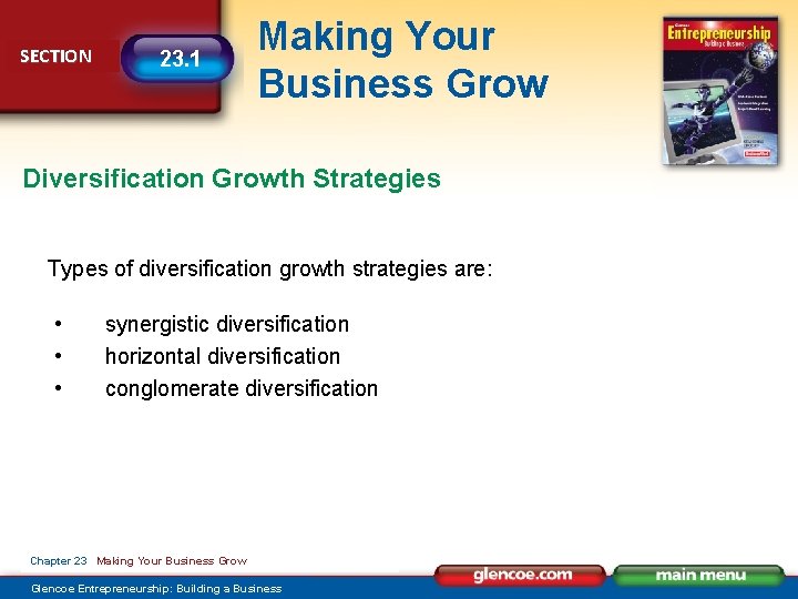 SECTION 23. 1 Making Your Business Grow Diversification Growth Strategies Types of diversification growth