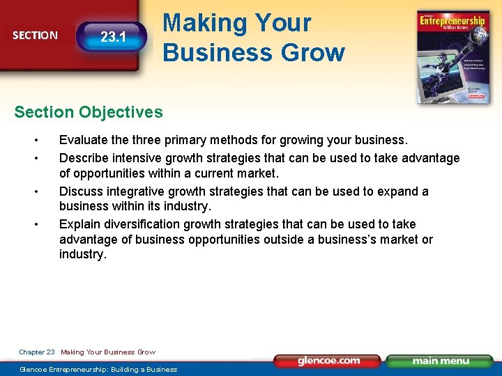 SECTION 23. 1 Making Your Business Grow Section Objectives • • Evaluate three primary