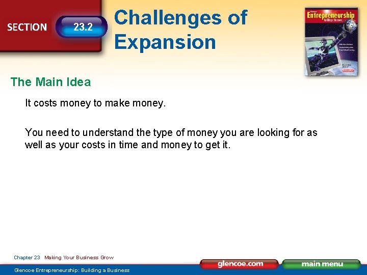 SECTION 23. 2 Challenges of Expansion The Main Idea It costs money to make