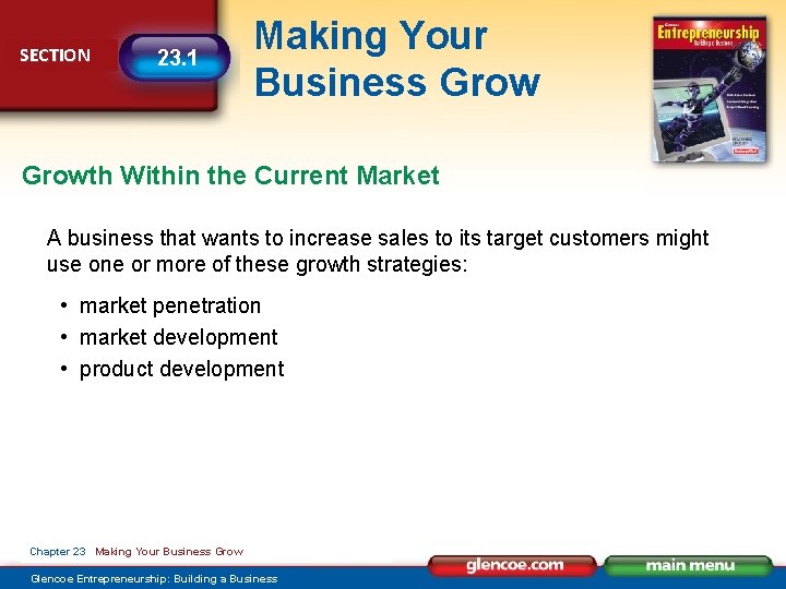 SECTION 23. 1 Making Your Business Growth Within the Current Market A business that