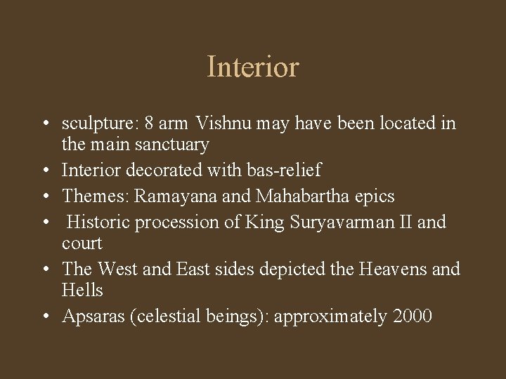 Interior • sculpture: 8 arm Vishnu may have been located in the main sanctuary