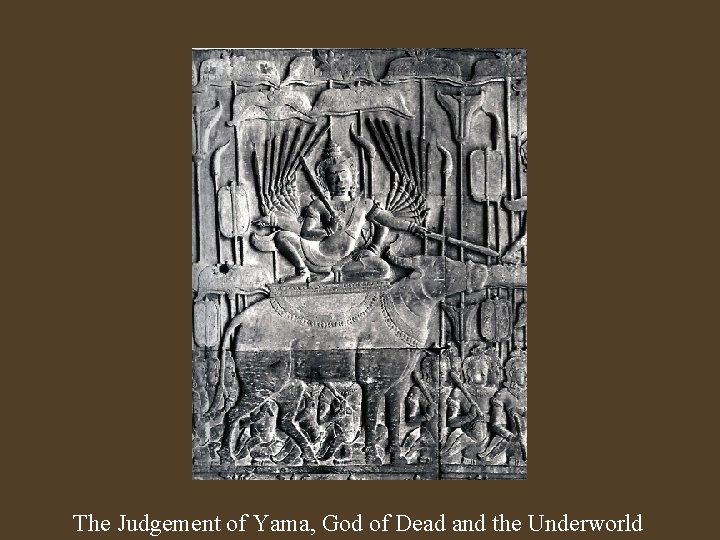 The Judgement of Yama, God of Dead and the Underworld 