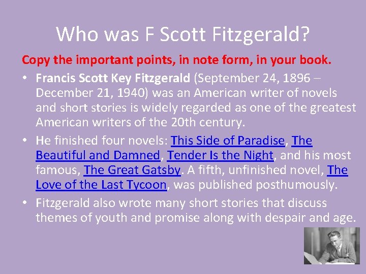 Who was F Scott Fitzgerald? Copy the important points, in note form, in your