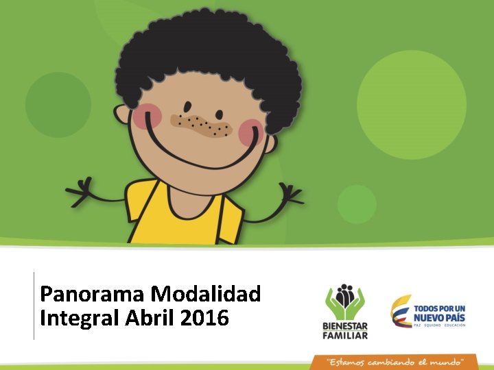 Panorama Modalidad Integral Abril 2016 