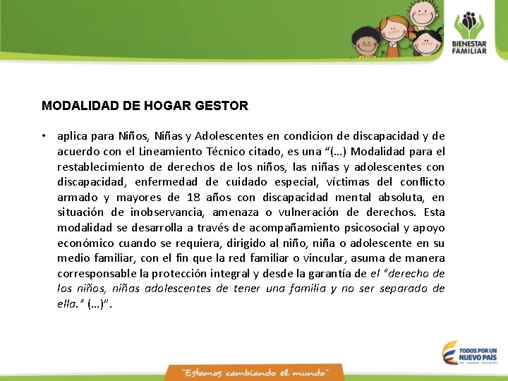 MODALIDAD DE HOGAR GESTOR • aplica para Niños, Niñas y Adolescentes en condicion de