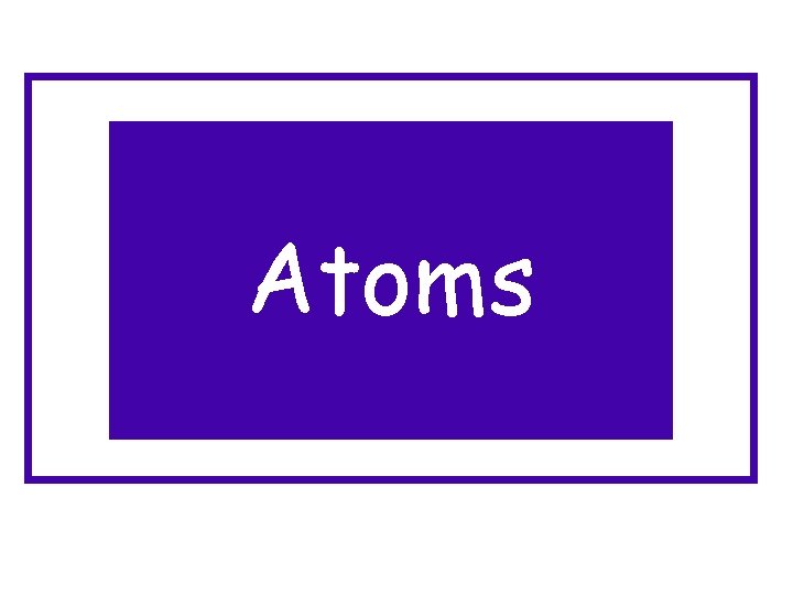 Atoms 
